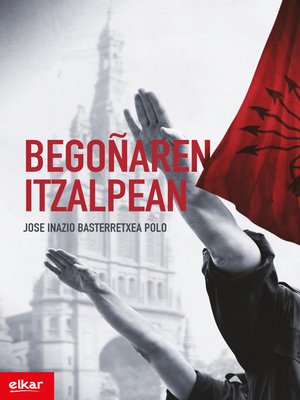 cover image of Begoñaren itzalpean